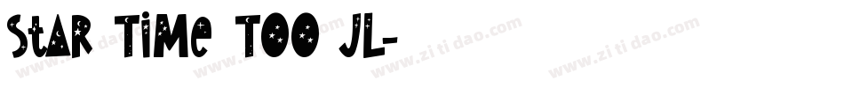 Star Time Too JL字体转换